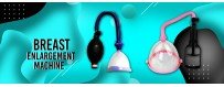 Breast Enlargement Machine in Hyderabad Mangalore Bhubaneswar Bangalore and all over India